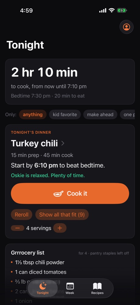 The Tonight screen: 2 hours 10 minutes to cook, bedtime 7:30. Tonight's dinner is turkey chili; start by 6:10 pm. Oskie is relaxed.